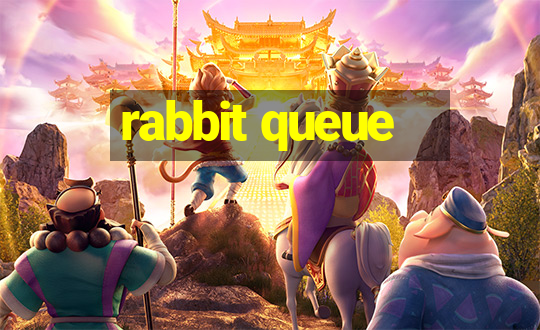 rabbit queue