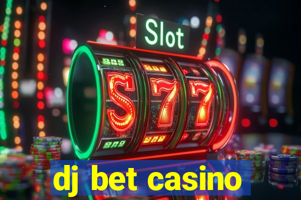 dj bet casino