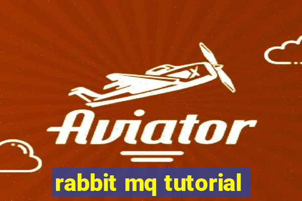 rabbit mq tutorial