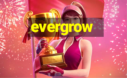 evergrow