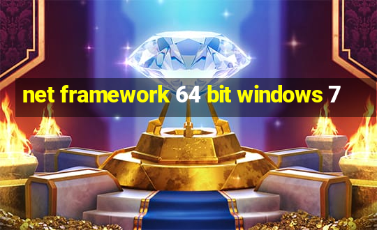 net framework 64 bit windows 7