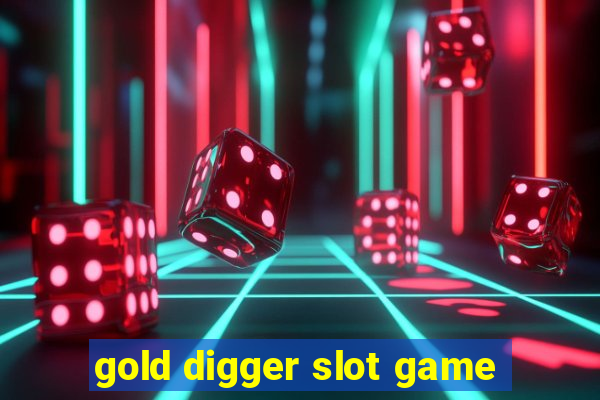 gold digger slot game