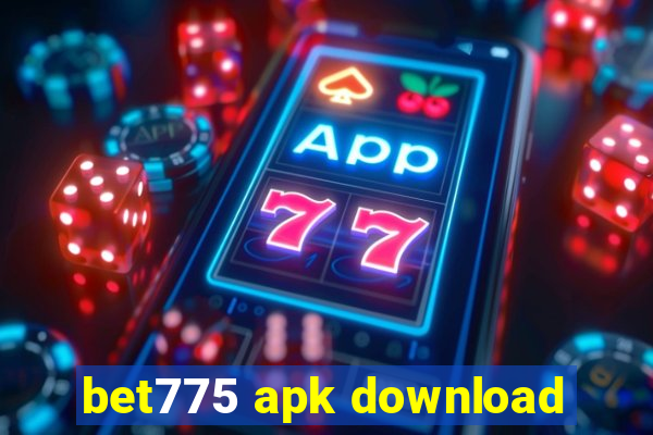 bet775 apk download