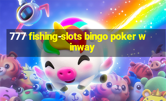 777 fishing-slots bingo poker winway