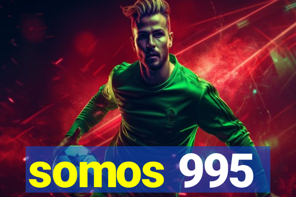 somos 995