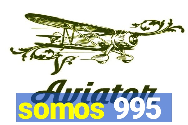 somos 995