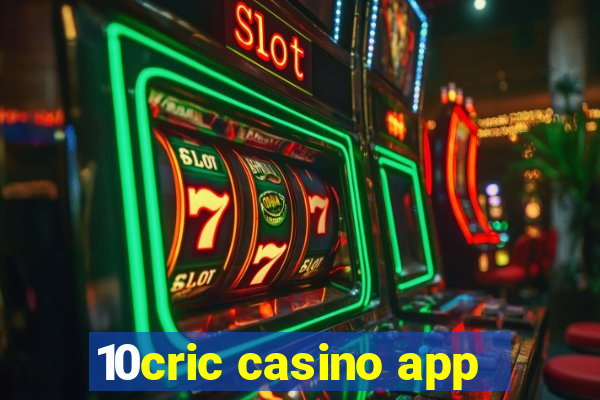 10cric casino app