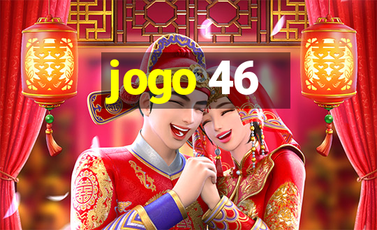 jogo 46