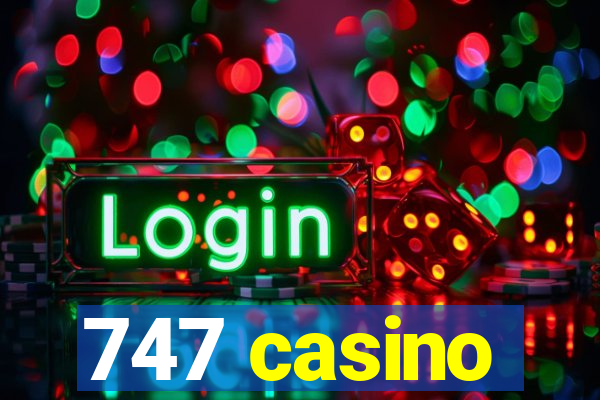 747 casino