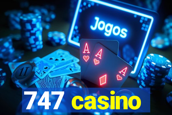 747 casino