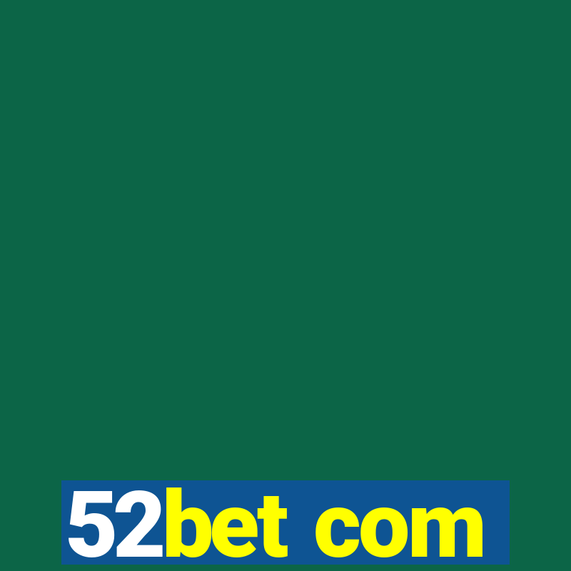 52bet com