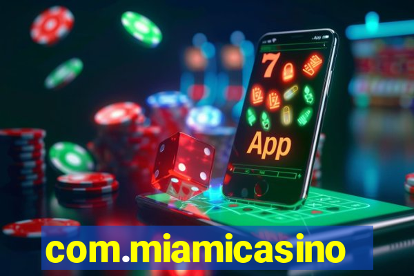 com.miamicasinoads.games