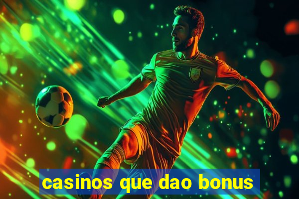 casinos que dao bonus