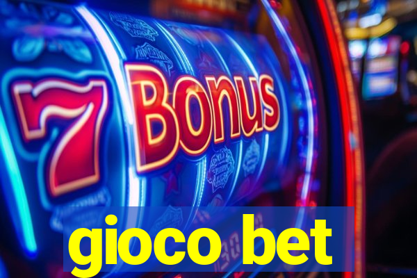 gioco bet