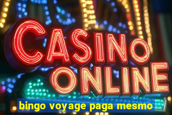 bingo voyage paga mesmo