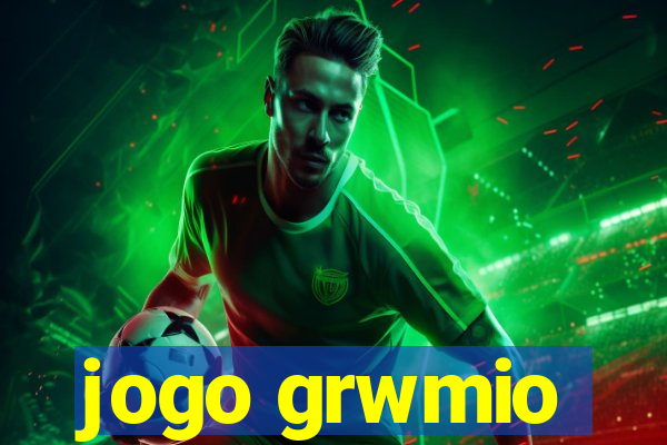 jogo grwmio