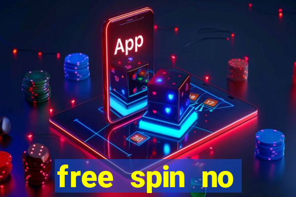 free spin no deposit slots