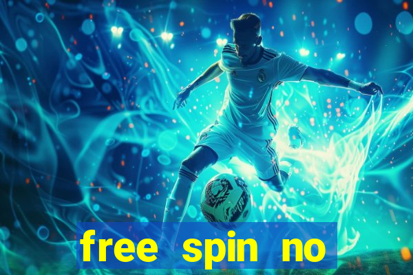 free spin no deposit slots