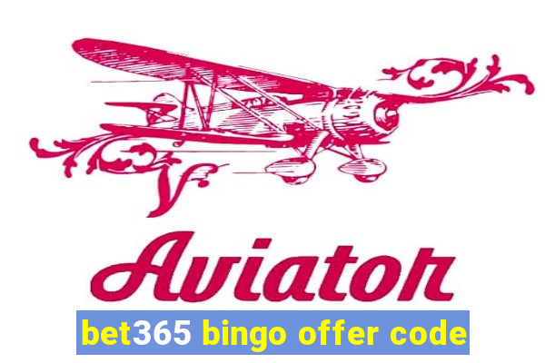 bet365 bingo offer code