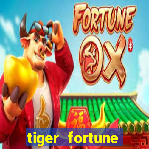 tiger fortune plataforma nova