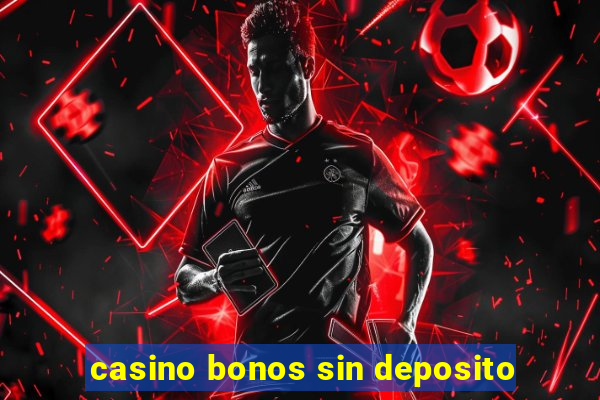 casino bonos sin deposito