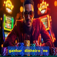 ganhar dinheiro no fortune tiger