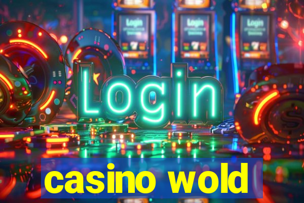 casino wold