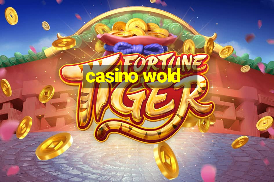 casino wold