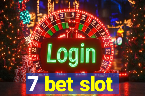 7 bet slot