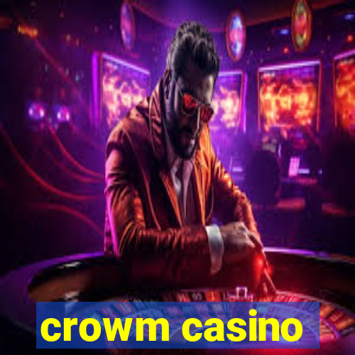 crowm casino