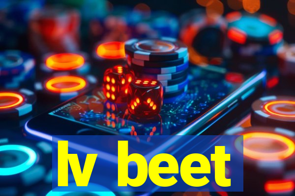 lv beet