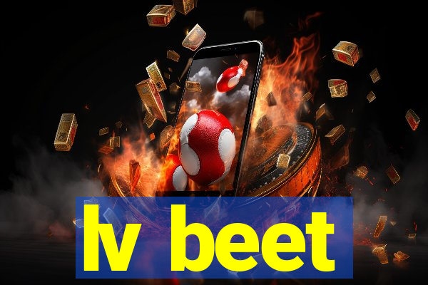 lv beet