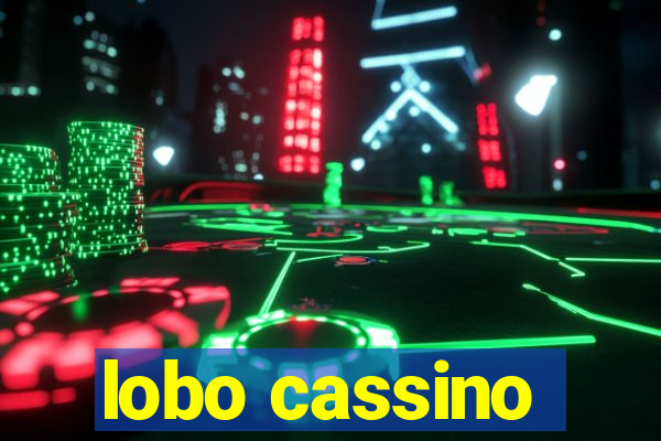 lobo cassino