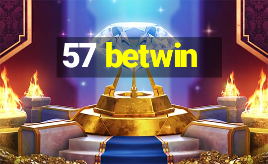 57 betwin