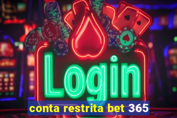 conta restrita bet 365