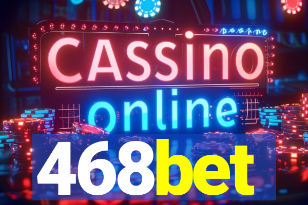 468bet