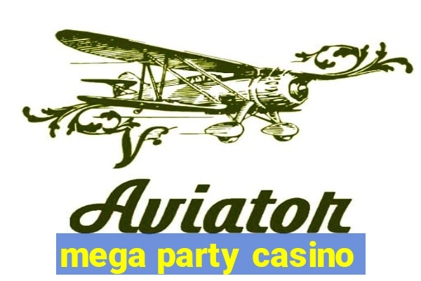 mega party casino