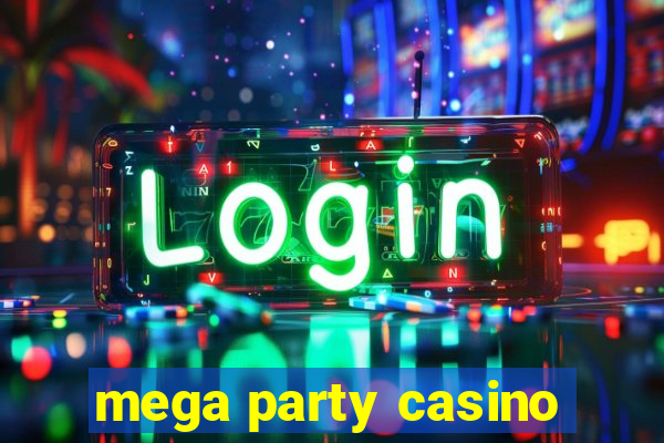 mega party casino