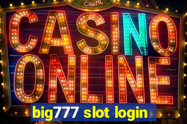 big777 slot login