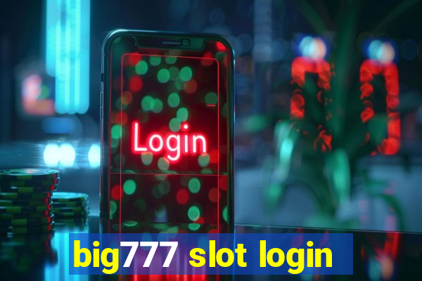 big777 slot login