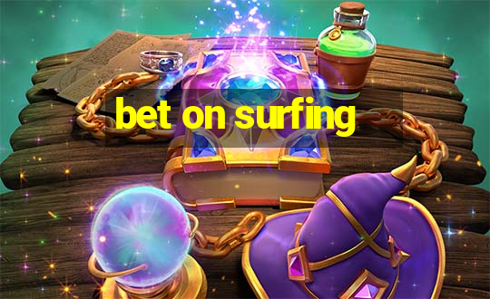 bet on surfing