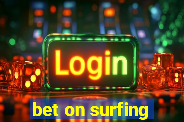 bet on surfing