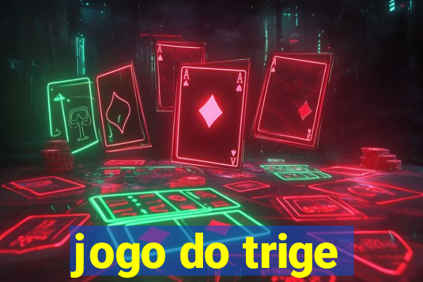 jogo do trige