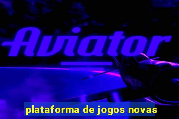 plataforma de jogos novas