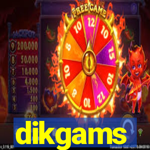 dikgams