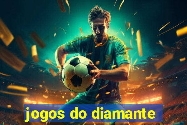 jogos do diamante