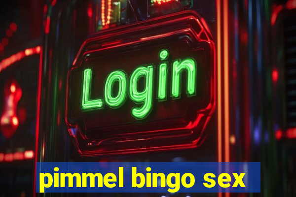 pimmel bingo sex