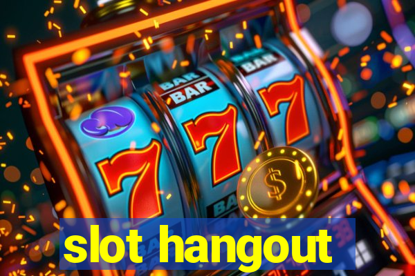 slot hangout