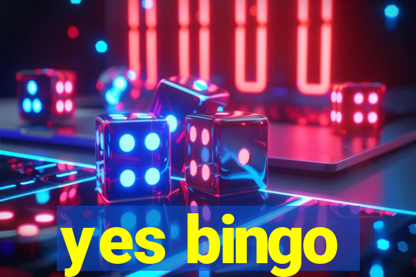 yes bingo