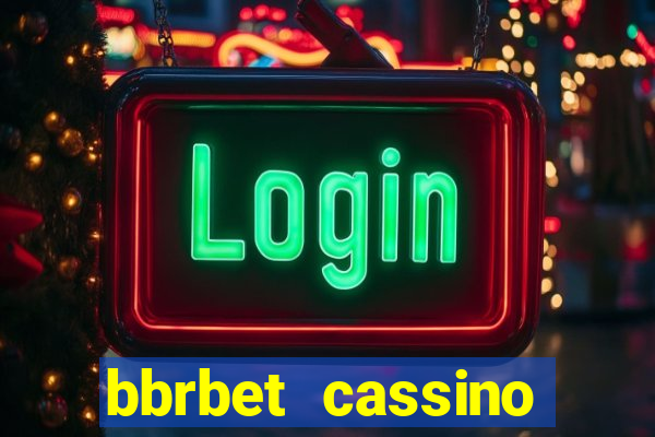 bbrbet cassino online jogos que ganha dinheiro real